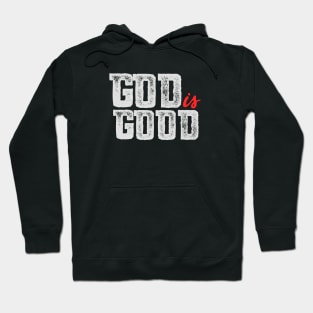 God is Good Hoodie